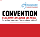 CONVENTION DE LA SINO-CONGOLAISE DES MINES : Qui perd, qui gagne entre l’Etat congolais et la Chine ?