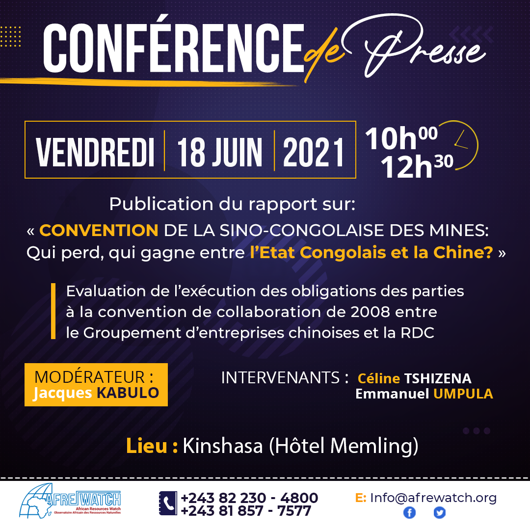 Conférence de presse sur la publication du rapport :  « CONVENTION DE LA SINO-CONGOLAISE DES MINES: Qui perd, qui gagne entre l’Etat Congolais et la Chine? »
