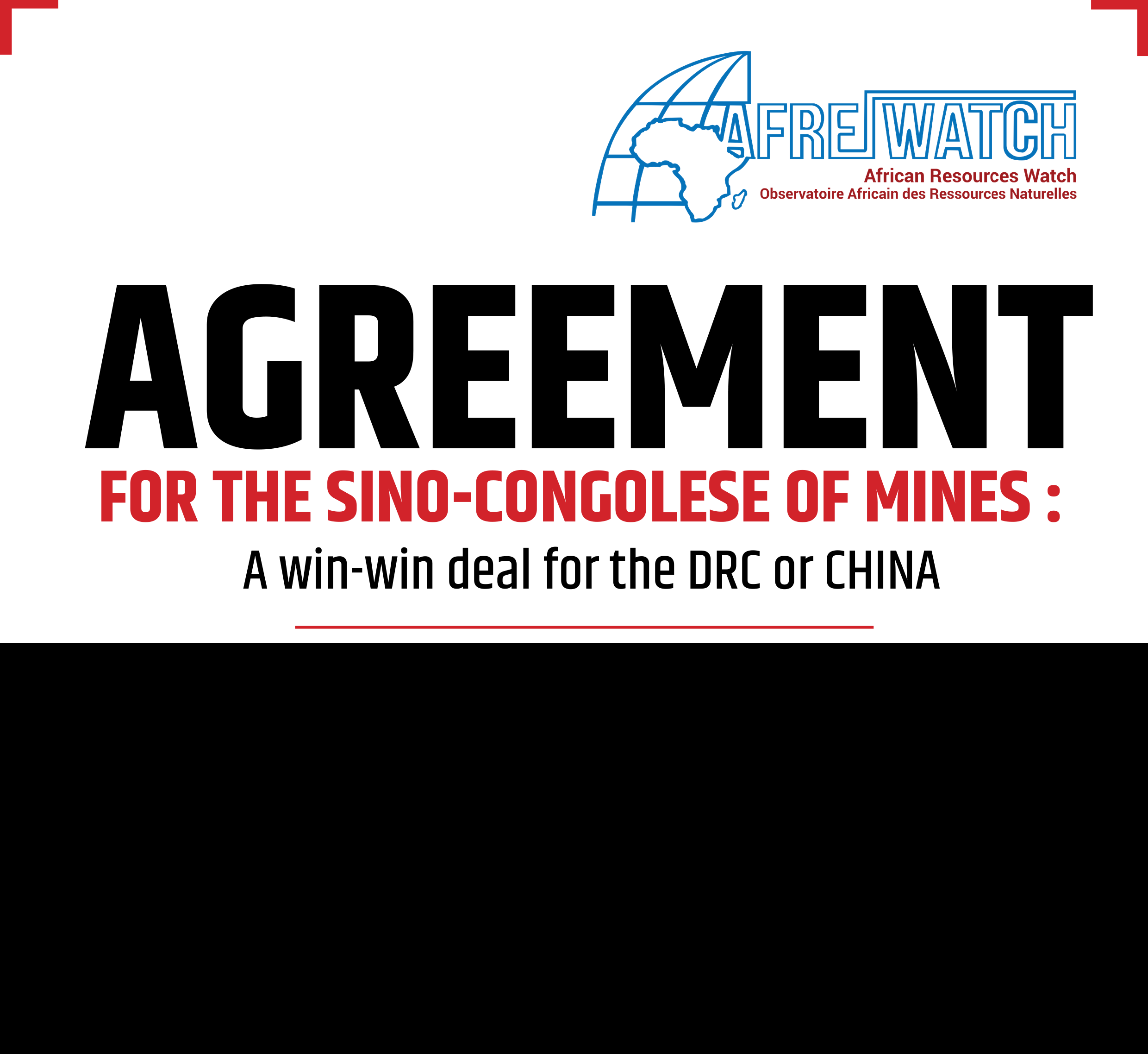 AGREEMENT   FOR THE SINO-CONGOLESE OF MINES : A win-win deal for the DRC or CHINA?