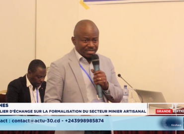 Atelier d’échange sur les défis de la formalisation du secteur minier artisanal du cuivre et cobalt en RDC