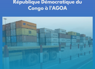 Rapport sur l’impact de la réadmission de la République Démocratique du Congo à l’AGOA