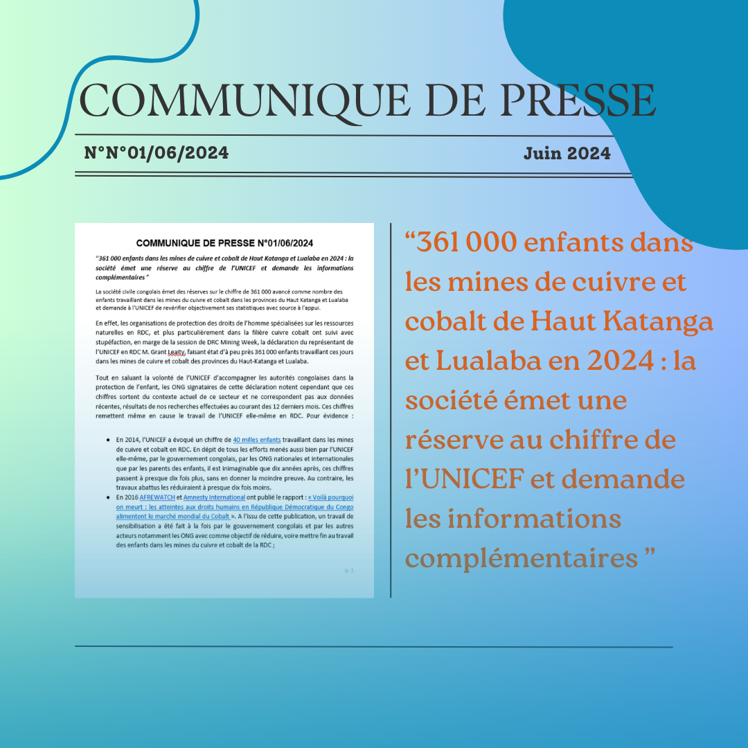 Communiqué de presse N°01/06/2024 : “361 000 enfants dans les mines de cuivre et cobalt de Haut Katanga et Lualaba en 2024 : la société civile émet une réserve au chiffre de l’UNICEF et demande les informations complémentaires ”