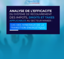 ANALYSE DE L’EFFICACITE DU SYSTEME DE RECOUVREMENT DES IMPOTS, DROITS ET TAXES APPLICABLES AU SECTEUR MINIER : CAS DES MINERAUX DE LA TRANSITION ENERGETIQUE.