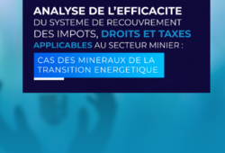 ANALYSE DE L’EFFICACITE DU SYSTEME DE RECOUVREMENT DES IMPOTS, DROITS ET TAXES APPLICABLES AU SECTEUR MINIER : CAS DES MINERAUX DE LA TRANSITION ENERGETIQUE.