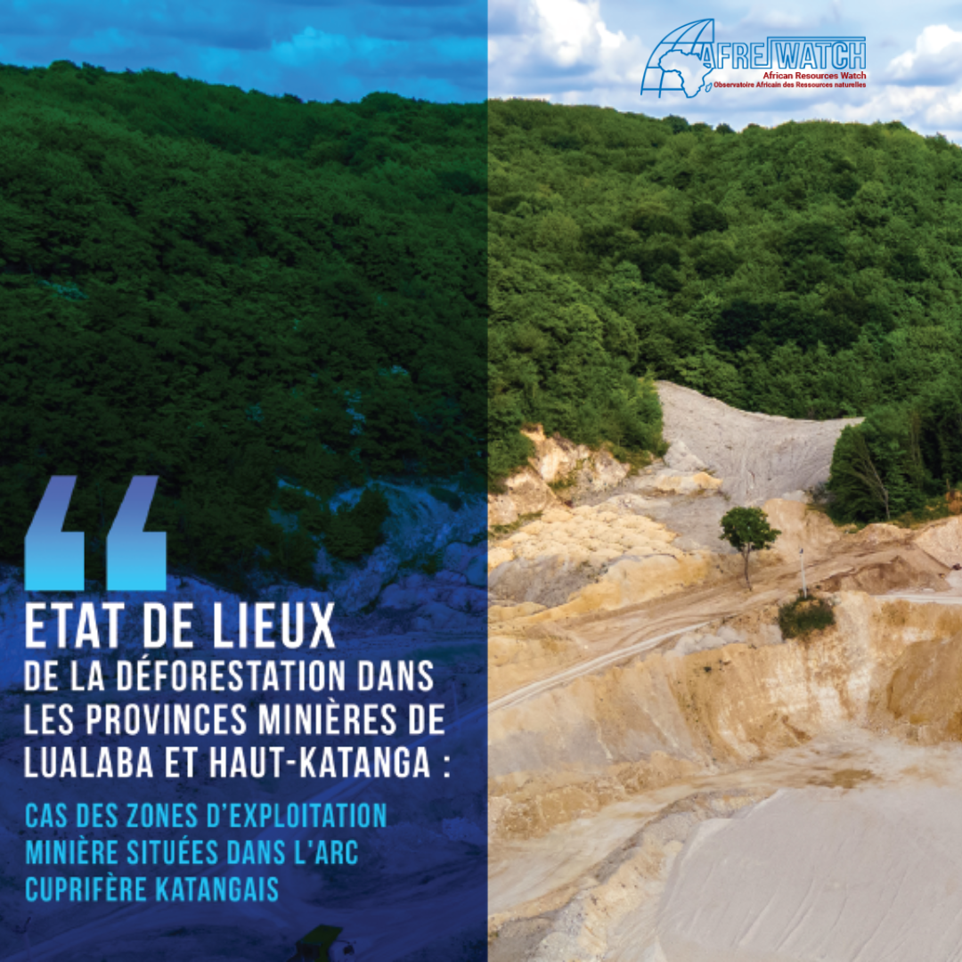 État de lieux de la déforestation dans les provinces minières de Lualaba et Haut-Katanga : Cas des zones d’exploitation minière situées dans l’arc cuprifère katangais.