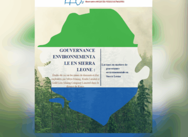 GOUVERNANCE ENVIRONNEMENTALE EN SIERRA LEONE : Études de cas sur les mines de diamants et d’or exploitées par Meya Mining, Koidu Limited et Gold Lion Mining Company Limited dans le district de Kono.
