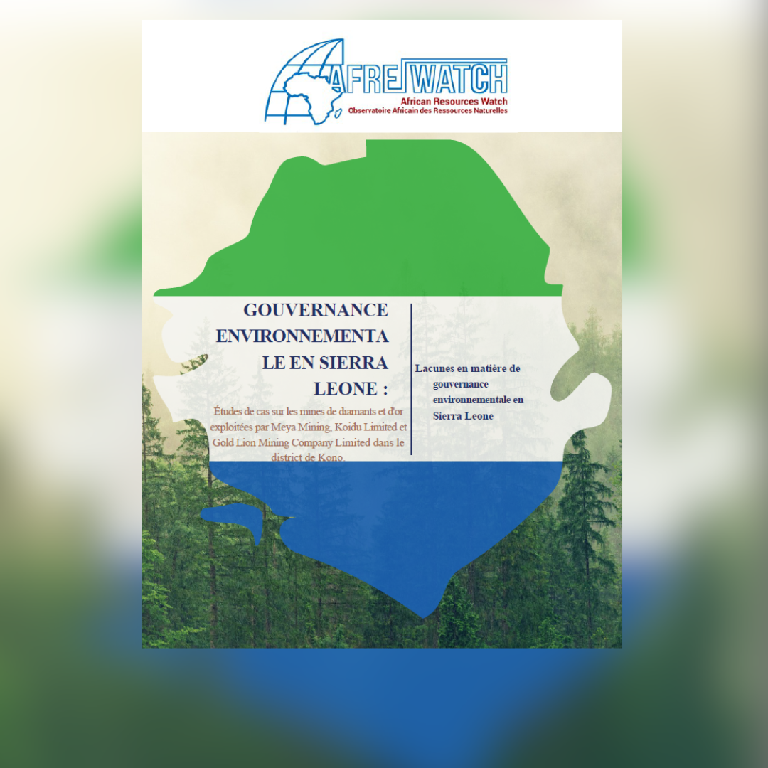 GOUVERNANCE ENVIRONNEMENTALE EN SIERRA LEONE : Études de cas sur les mines de diamants et d’or exploitées par Meya Mining, Koidu Limited et Gold Lion Mining Company Limited dans le district de Kono.