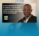 Atelier de publication des résultats de l’étude sur “ l’État des lieux de la déforestation dans les provinces minières du Lualaba et Haut-Katanga due aux activités minières”