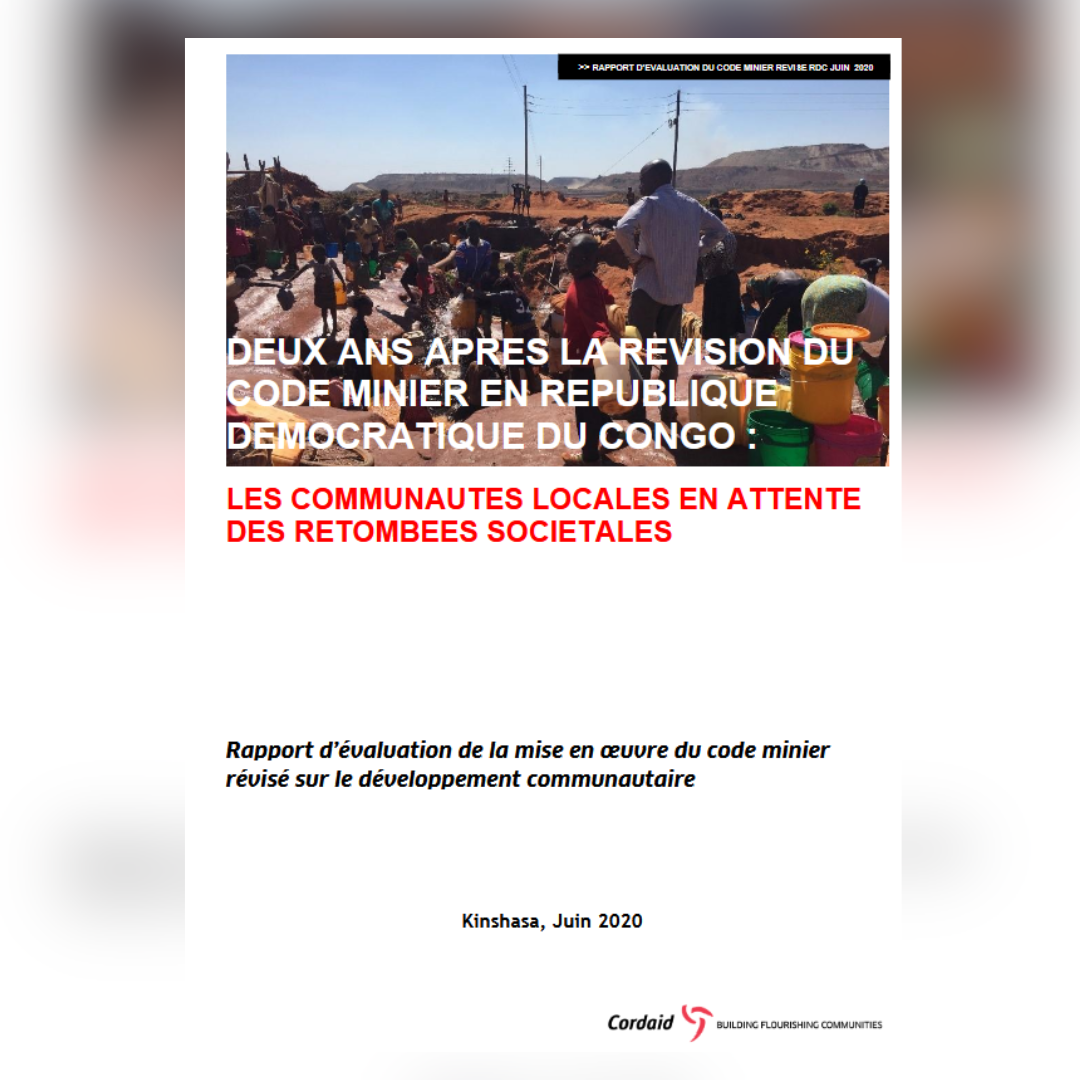 DEUX ANS APRES LA REVISION DU CODE MINIER EN REPUBLIQUE DEMOCRATIQUE DU CONGO : LES COMMUNAUTES LOCALES EN ATTENTE DES RETOMBEES SOCIETALES. Rapport d’évaluation de la mise en œuvre du code minier révisé sur le développement communautaire