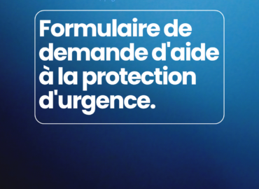 Formulaire de demande d’aide à la protection d’urgence