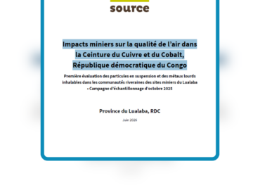 Impacts miniers sur la qualité de l’air dans la Ceinture du Cuivre et du Cobalt, République démocratique du Congo – RAID – Source International – l’Université de Lubumbashi – AFREWATCH