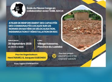 Atelier de renforcement des capacités sur les normes applicables en matière de délocalisation, d’indemnisation et de réinstallation en RDC.