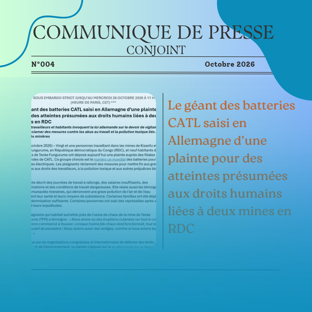 Communiqué de presse Conjoint N004 – Le géant des batteries CATL saisi en Allemagne d’une plainte pour des atteintes présumées aux droits humains liées à deux mines en RDC